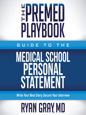 cover image of The Premed Playbook Guide to the Medical School Personal Statement